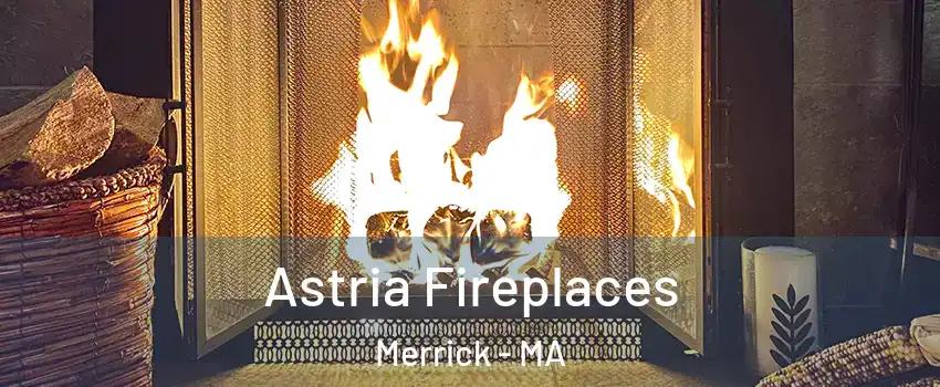 Astria Fireplaces Merrick - MA