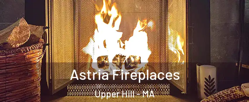Astria Fireplaces Upper Hill - MA