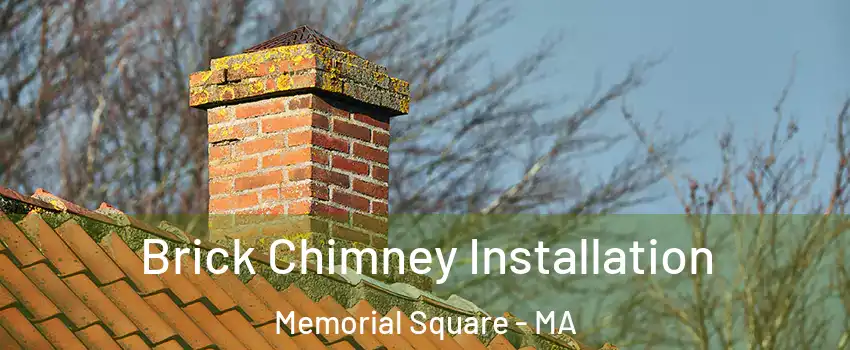 Brick Chimney Installation Memorial Square - MA