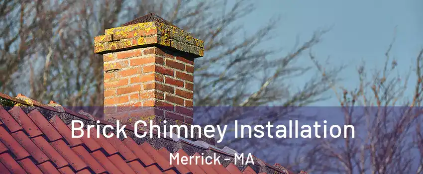 Brick Chimney Installation Merrick - MA