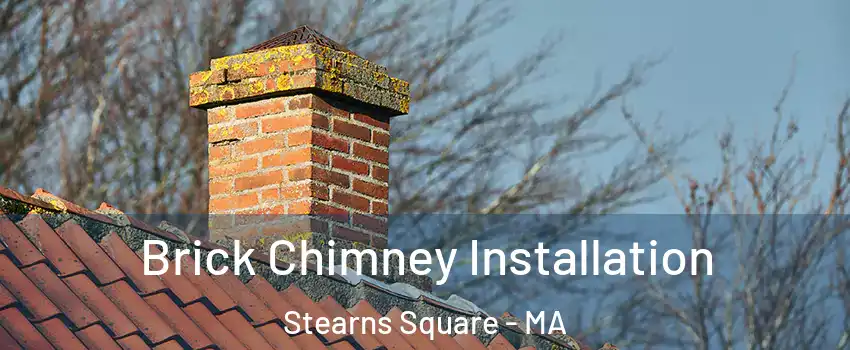 Brick Chimney Installation Stearns Square - MA
