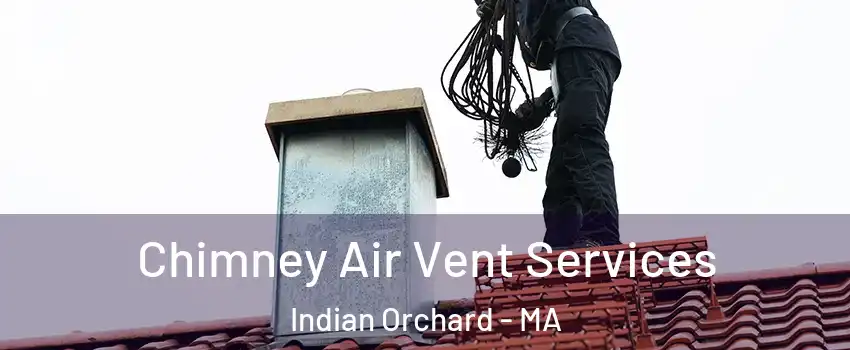 Chimney Air Vent Services Indian Orchard - MA