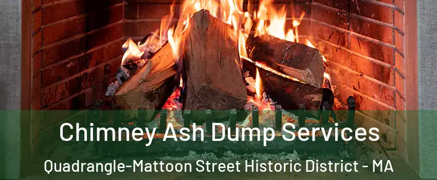 Chimney Ash Dump Services Quadrangle-Mattoon Street Historic District - MA