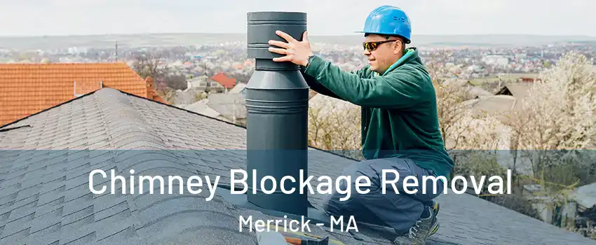 Chimney Blockage Removal Merrick - MA