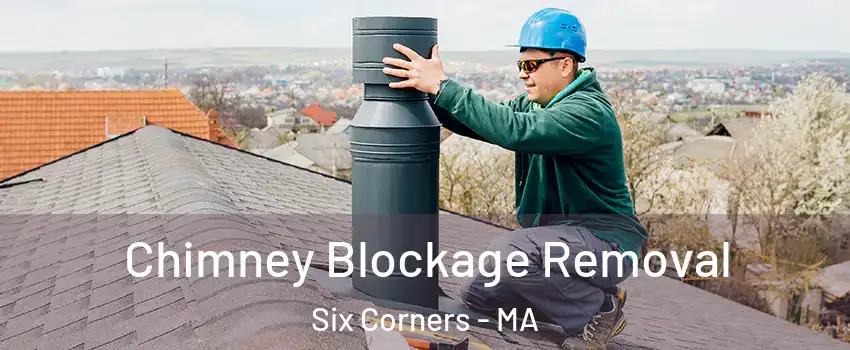 Chimney Blockage Removal Six Corners - MA