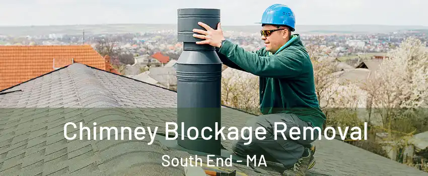 Chimney Blockage Removal South End - MA