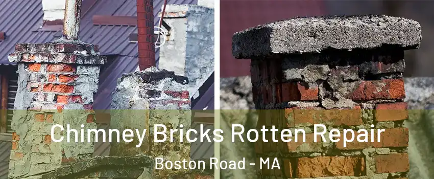 Chimney Bricks Rotten Repair Boston Road - MA