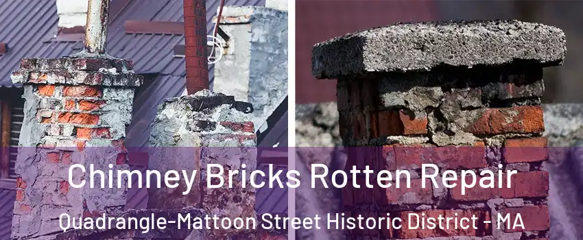 Chimney Bricks Rotten Repair Quadrangle-Mattoon Street Historic District - MA