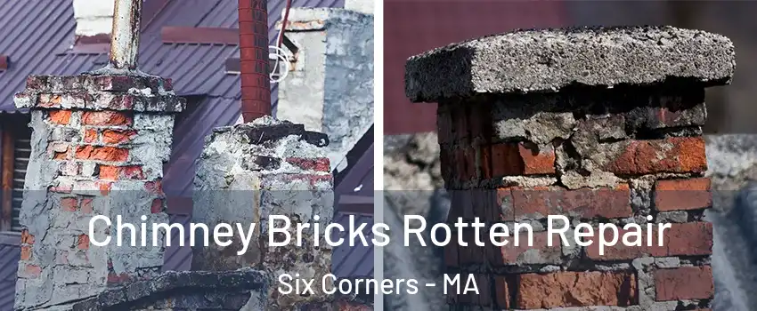 Chimney Bricks Rotten Repair Six Corners - MA