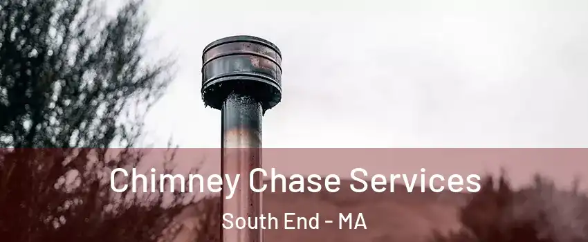 Chimney Chase Services South End - MA