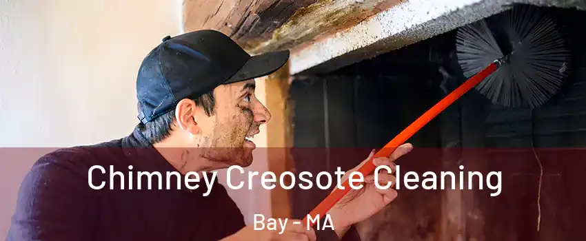 Chimney Creosote Cleaning Bay - MA