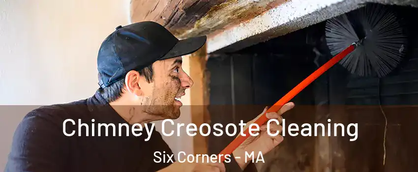 Chimney Creosote Cleaning Six Corners - MA