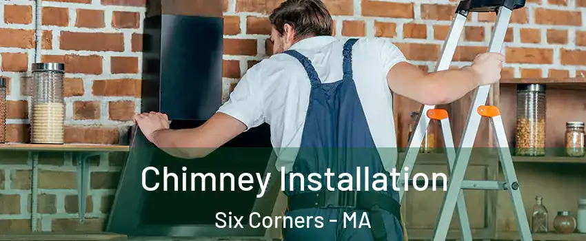 Chimney Installation Six Corners - MA