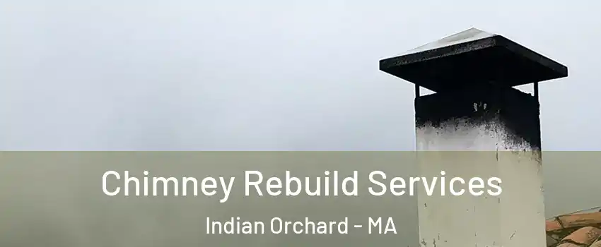 Chimney Rebuild Services Indian Orchard - MA
