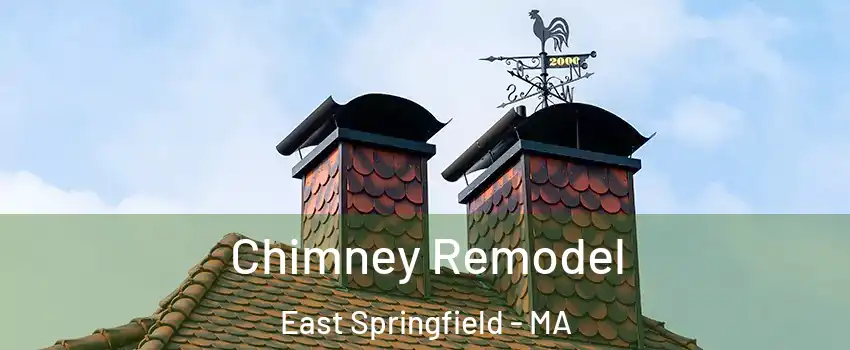 Chimney Remodel East Springfield - MA