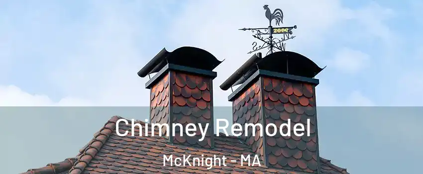 Chimney Remodel McKnight - MA