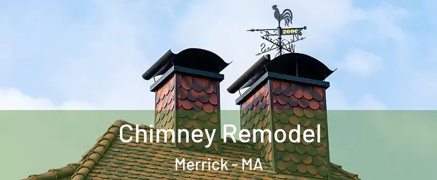 Chimney Remodel Merrick - MA
