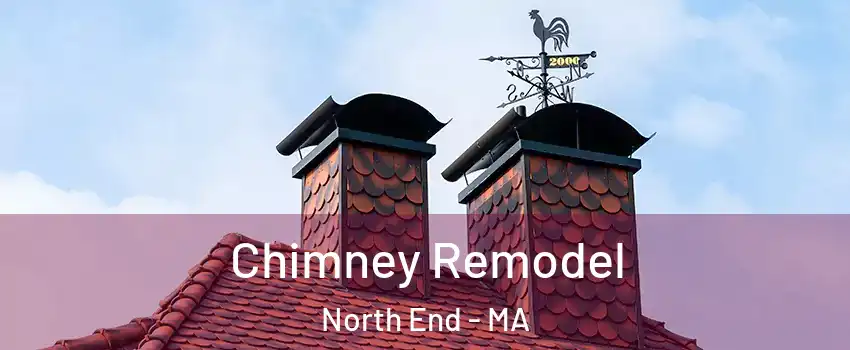 Chimney Remodel North End - MA