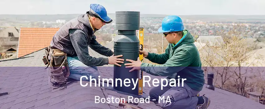 Chimney Repair Boston Road - MA