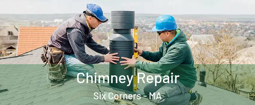 Chimney Repair Six Corners - MA