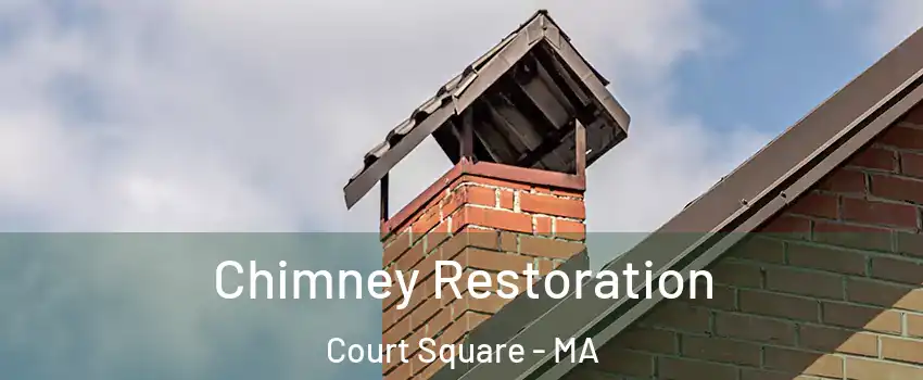 Chimney Restoration Court Square - MA