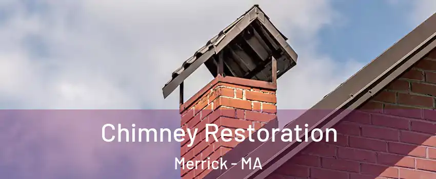 Chimney Restoration Merrick - MA