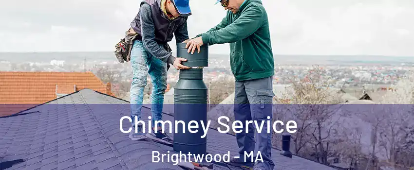 Chimney Service Brightwood - MA