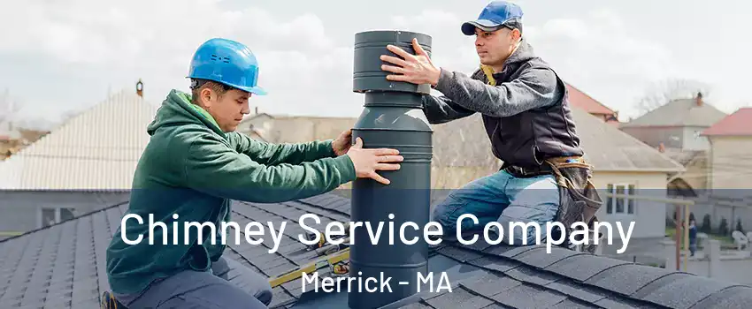 Chimney Service Company Merrick - MA
