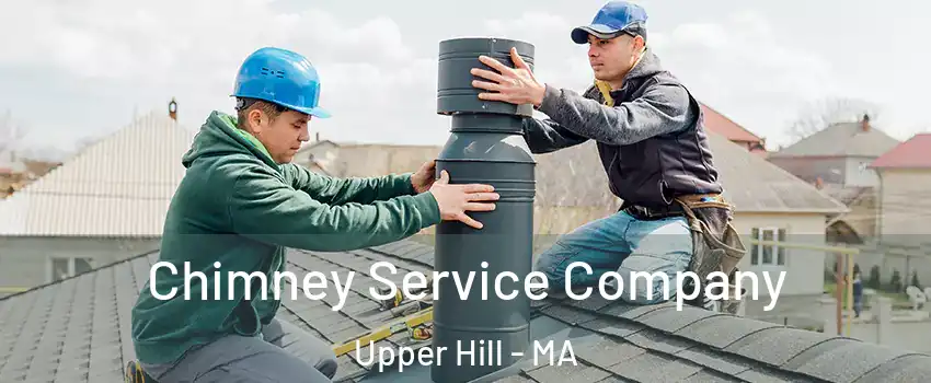 Chimney Service Company Upper Hill - MA