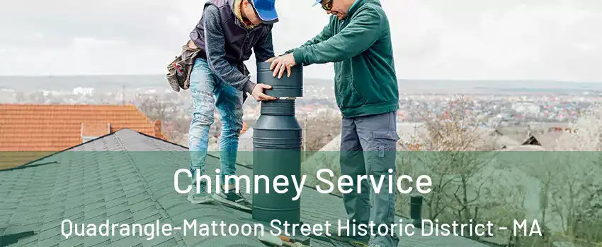 Chimney Service Quadrangle-Mattoon Street Historic District - MA