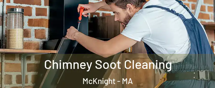 Chimney Soot Cleaning McKnight - MA