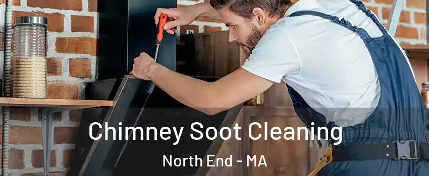 Chimney Soot Cleaning North End - MA