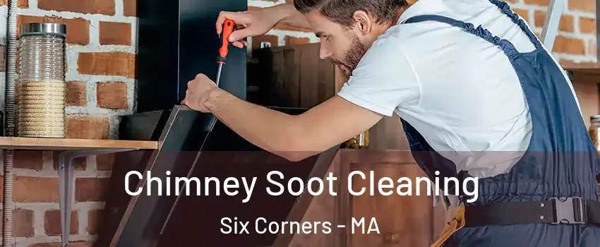 Chimney Soot Cleaning Six Corners - MA