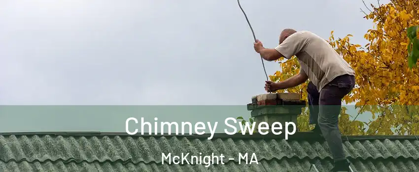 Chimney Sweep McKnight - MA
