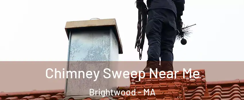 Chimney Sweep Near Me Brightwood - MA