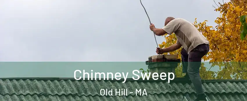 Chimney Sweep Old Hill - MA