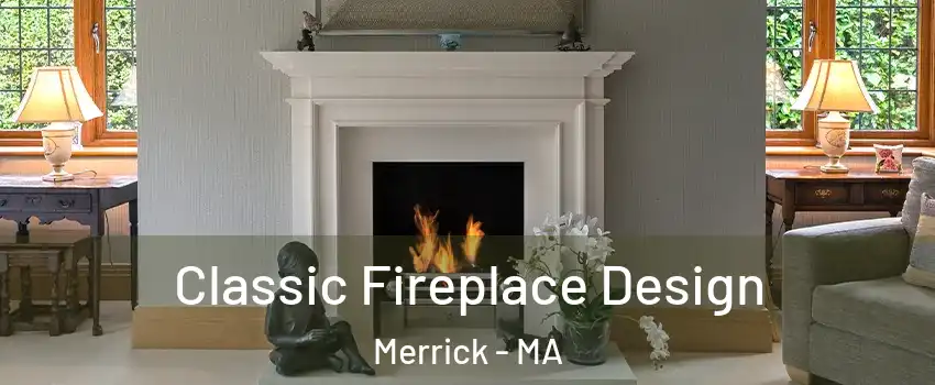 Classic Fireplace Design Merrick - MA