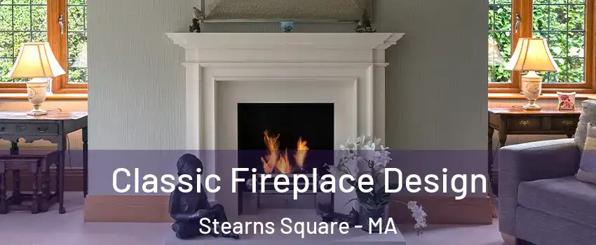 Classic Fireplace Design Stearns Square - MA