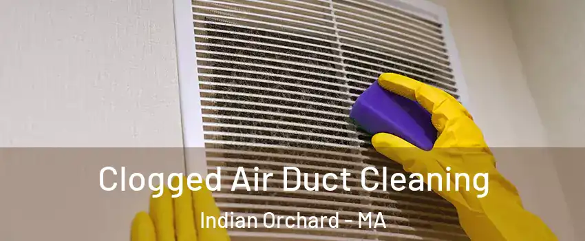 Clogged Air Duct Cleaning Indian Orchard - MA