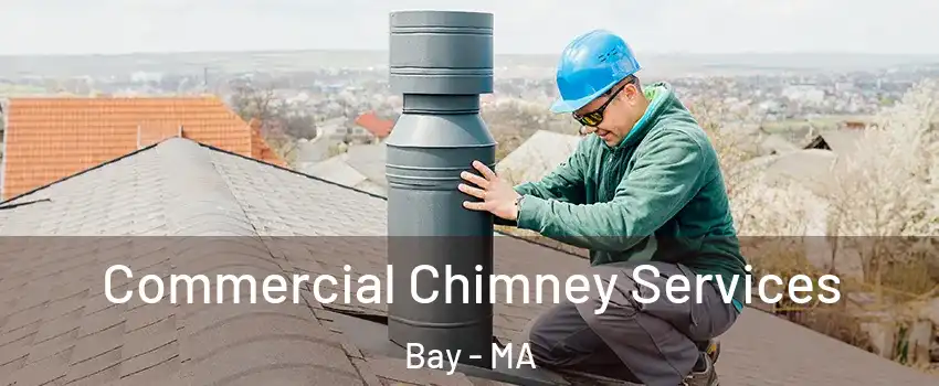 Commercial Chimney Services Bay - MA