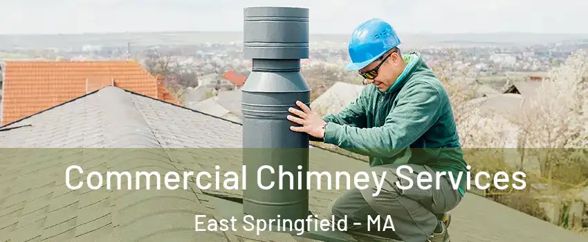 Commercial Chimney Services East Springfield - MA