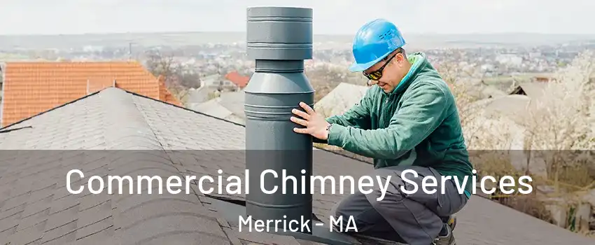 Commercial Chimney Services Merrick - MA
