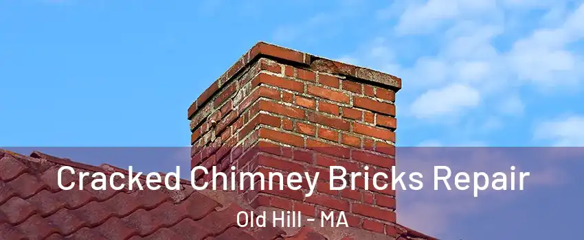 Cracked Chimney Bricks Repair Old Hill - MA