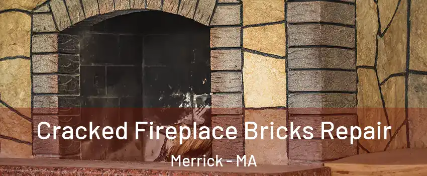 Cracked Fireplace Bricks Repair Merrick - MA