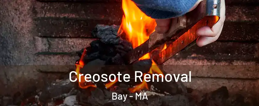 Creosote Removal Bay - MA