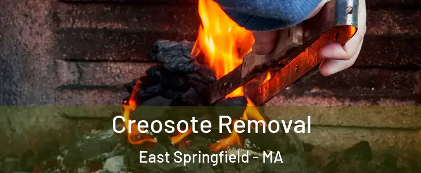 Creosote Removal East Springfield - MA