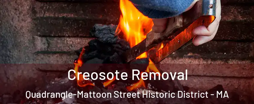 Creosote Removal Quadrangle-Mattoon Street Historic District - MA