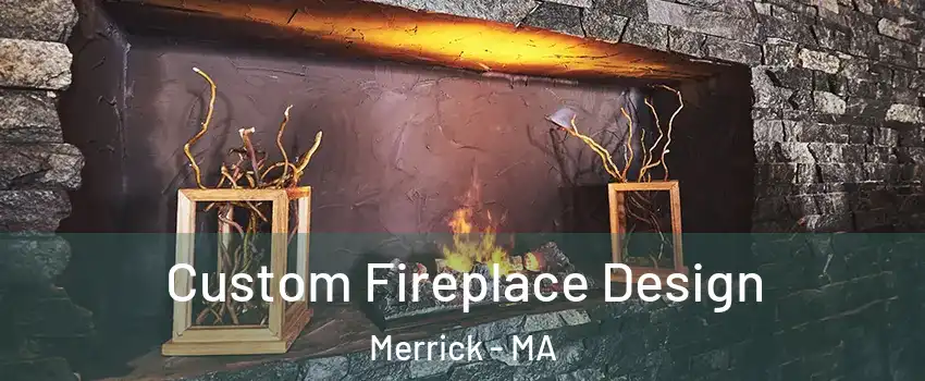 Custom Fireplace Design Merrick - MA
