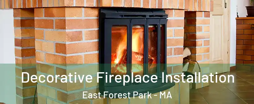 Decorative Fireplace Installation East Forest Park - MA