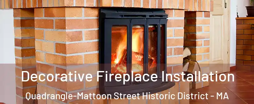 Decorative Fireplace Installation Quadrangle-Mattoon Street Historic District - MA